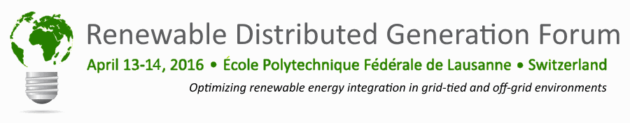 Renewable Distributed Generation Forum | April 13-14, 2016 | Lausanne, Switzerland